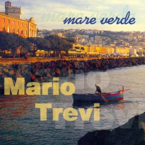 Download track Mare Verde Mario Trevi