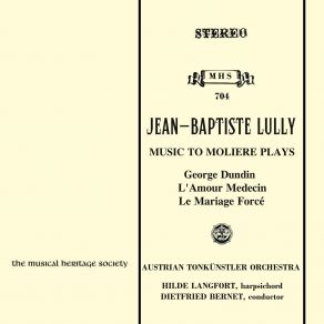 Download track Le Mariage Forcé, LWV 20: VIII. Un Charivari Grotesque Jean - Baptiste Lully, Austrian Tonkünstler Orchestra