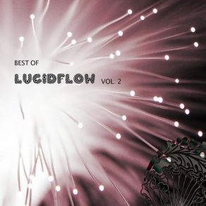 Download track Best Of Lucidflow Vol 2 (Part 1 - DJ Mix - Continuous DJ Mix) Nadja Lind