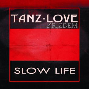 Download track Slow Life Krizdem