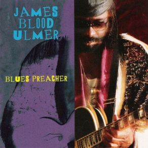 Download track Who Let The Cat Out Of The Bag? James Blood Ulmer