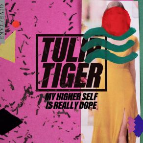 Download track Who Ha Tulip Tiger