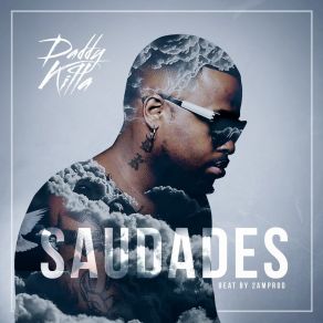 Download track Saudades Daddy Killa