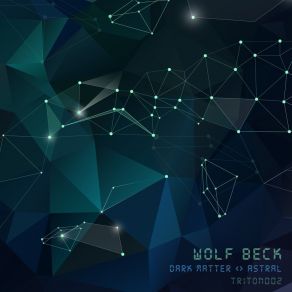 Download track Dark Matter Wolf Beck