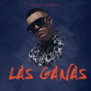 Download track Las Ganas Thiago Jiménez