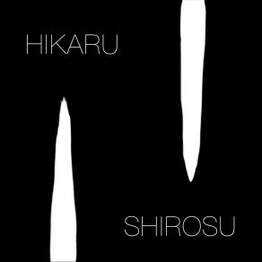 Download track Proof Of Life Hikaru Shirosu