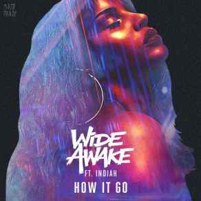 Download track How It Go Wide AwakeIndiah