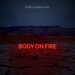 Download track Body On Fire D Fine Us