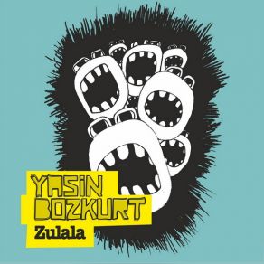 Download track Zulala Yasin Bozkurt