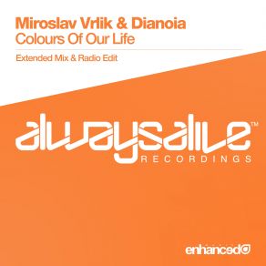 Download track Colours Of Our Life (Extended Mix) Miroslav Vrlik, Dianoia