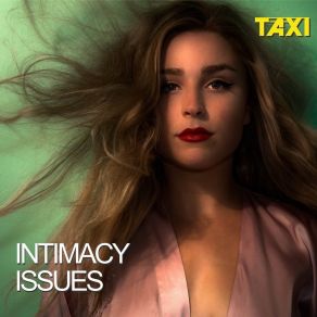 Download track Intimacy Issues TAXI