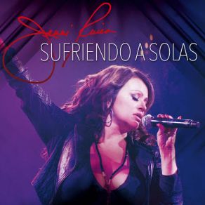 Download track Sufriendo A Solas (En Vivo Desde Monterrey Nuevo León / 2012) Jenni Rivera