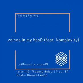 Download track . Voices In My HeaD (Thabang Baloyi's I'm Sperrzustand MiX) Thabang PhalengKomplexity, Thabang Baloyi