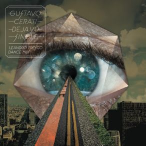 Download track Deja Vu (Leandro Fresco Dance Mix) Gustavo Cerati