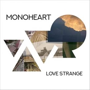 Download track The Ballad Of Love Strange MonoHeart