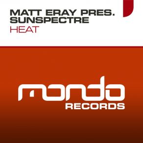 Download track Heat (Original Mix) Matt Eray, Sunspectre