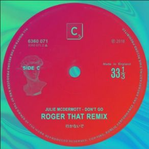 Download track Don't Go (Roger That Remix - Radio Edit) Julie McDermott