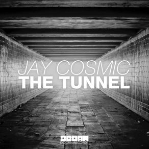 Download track The Tunnel (Original Mix Edit) Jay Cosmic