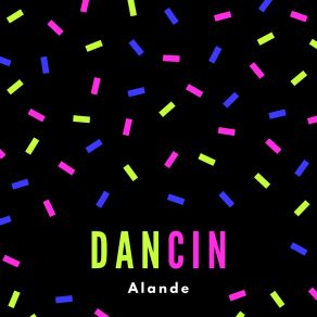 Download track Dancin (Extended Mix) Alande