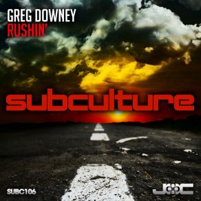 Download track Rushin' (Original Mix) Greg Downey