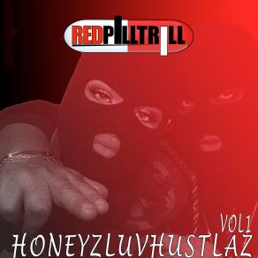 Download track Honeyz Luv Hustlaz RedPillTrill