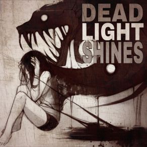 Download track No One Here But Me Dead Light Shines