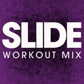 Download track Slide (Extended Workout Mix) Power Music Workout