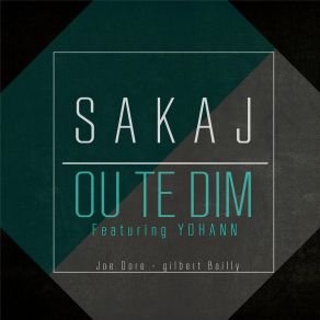 Download track Ou Te Dim SakajYohann