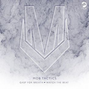 Download track Gasp For Breath Mob Tactics