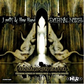 Download track Faith Of The Chosen (Broken Rules Remix) How Hard, J Root, External Noizes