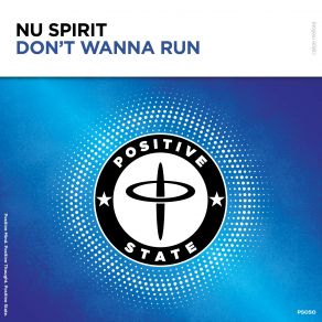 Download track Don't Wanna Run Nu Spirit