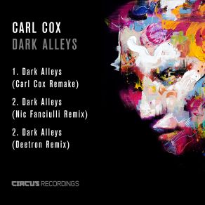 Download track Dark Alleys (Carl Cox Remake) Carl Cox