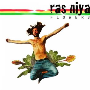 Download track Ras Niya & Dutty Natty My Heart Ras Niya - Flowers