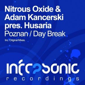 Download track Day Break (Original Mix) Nitrous Oxide, Adam Kancerski, Husaria