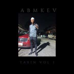 Download track Taxin AbmKevNM Kaymoney, LorMall