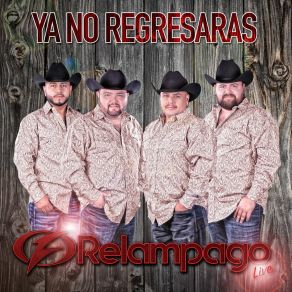 Download track Ya No Regresaras Relampago