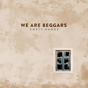 Download track 73 We Are Beggars