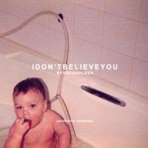 Download track I Don't Believe You Greg Holden