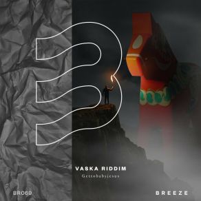 Download track Vaska Riddim (Extended Mix) Gettobabyjesus