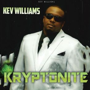 Download track Kryptonite Kev WilliamsJ-Smoov