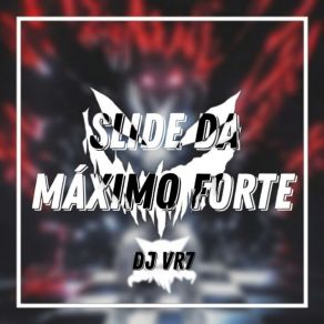 Download track Slide Da Máximo Forte (Speed-Up) DJ VRS7