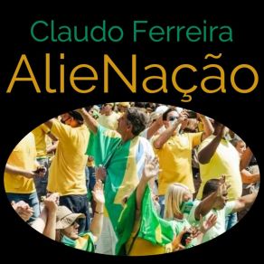 Download track Alienação Claudo Ferreira