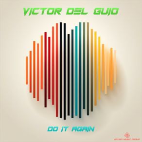 Download track Do It Again (Radio Edit) Victor Del Guio