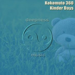 Download track Kinder Days (Edit) Kokomuto 360