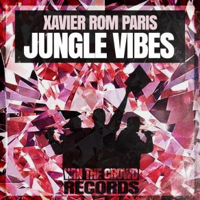 Download track Jungle Vibes (Extended) Xavier Rom Paris