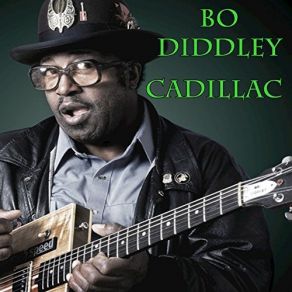 Download track Cadillac Bo Diddley