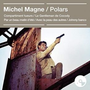 Download track Compartiment Tueurs (Remix - Bande Originale Du Film Compartiment Tueurs) Michel Magne