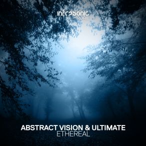 Download track Ethereal (Mino Safy Remix) Abstract Vision, The Ultimate