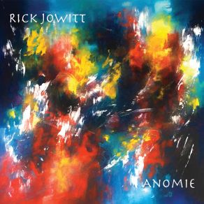 Download track Anomie Rick Jowitt