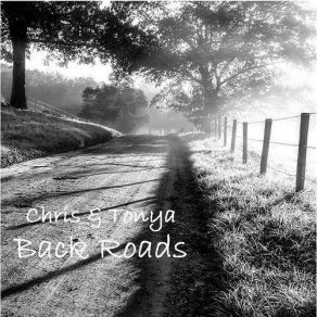 Download track Back Roads Chris & Tonya